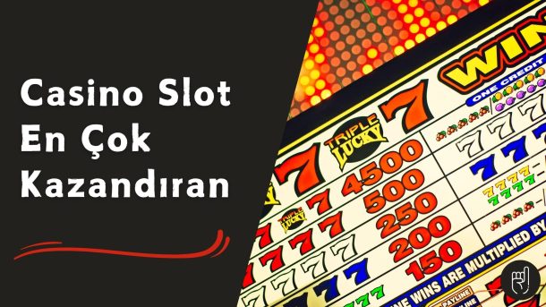 Casino Slot En Çok Kazandıran
