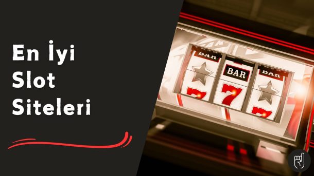 En iyi Slot Siteleri