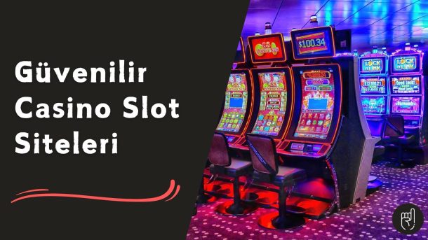 Güvenilir Casino Slot Siteleri